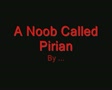 A noob Called Pirian thumbnail
